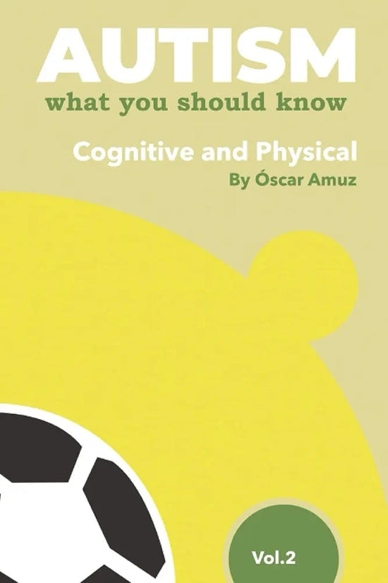 AUTISM: What You Should Know For Cognitive and Physical